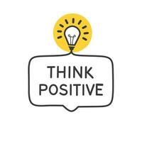 Think positive. Badge with lightbulb icon. Inspirational Quote vector. vector