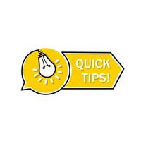 Quick tips advice with lightbulb icon design. concept of message or label like new knowledge and study practice. Vector template.