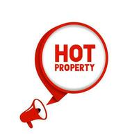 Hot property word writing text. Speech bubble with Megaphone icon. Modern vector template.