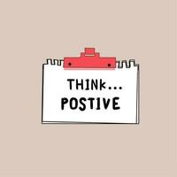 Think positive. Note paper design. vector icon.