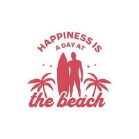 Happiness is a day at the beach, Happy summer vector