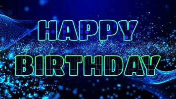 Text HAPPY BIRTHDAY 3D digital technology animated on blue particle background video