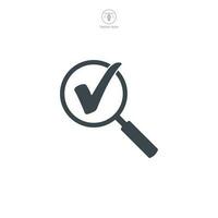 Magnifying Glass and Check Mark icon symbol template for graphic and web design collection logo vector illustration