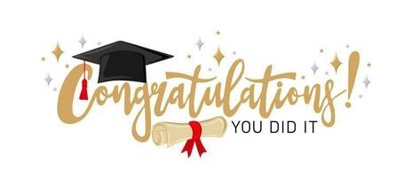 Congratulations, you did it. Handwritten text with graduation cap and diploma scroll vector