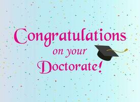 Congratulations on your doctorate. Wish for completing Phd degree Vector