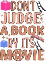 Reading Book Quote. Dont judge a book by its movie vector