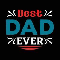 NEW FATHER'S DAY T-SHIRT DESIGN vector