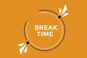 Break time button web banner templates. Vector Illustration