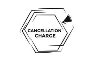 Cancellation charge button web banner templates. Vector Illustration