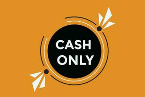 Cash only button web banner templates. Vector Illustration