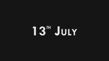 tretton, 13: e juli text Häftigt och modern animering intro outro, färgrik månad datum dag namn, schema, historia video