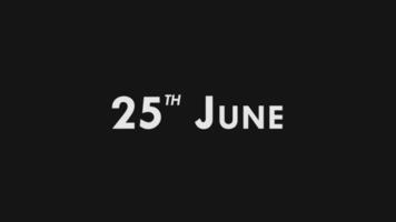 Twenty Fifth, 25th June Text Cool and Modern Animation Intro Outro, Colorful Month Date Day Name, Schedule, History video