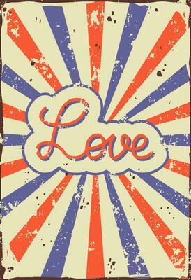 Love Sign Retro Bright Poster With Rays And Abrasions. Vector Vintage Illustration