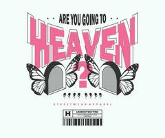 Peaceful, heaven, butterfly t shirt design, vector graphic, typographic poster or tshirts street wear and Urban style