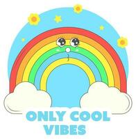 Only Cool Vibes Font With Funny Rainbow, Clouds, Flowers On Blue And White Background. vector