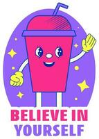 Believe In Yourself Message Text With Funny Disposable Cup On Purple And White Background. vector