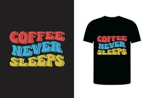 coffee never sleeps retro typography t shirt design, 90s vibes print design vector