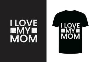 yo amor mi mamá tipografía t camisa diseño vector