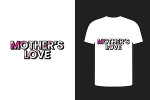 mother's love 3d typography t shirt, modern fashionable t shirt design template vector