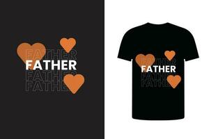 father typography illustration t shirt design, heart design, print design. vector