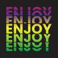 enjoy typography t shirt design vector