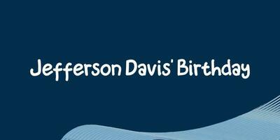 Vector Illustration of Jefferson Davis' Birthday. Jefferson Davis' Birthday in modern design.