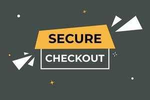 Secure Checkout Button. Speech Bubble, Banner Label Secure Checkout vector