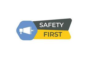 Safety First Button. Speech Bubble, Banner Label Safety First vector