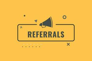 Referrals Button. Speech Bubble, Banner Label Referrals vector