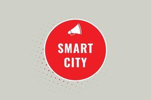 Smart City Button. Speech Bubble, Banner Label Smart City vector