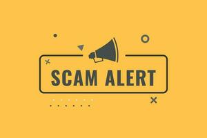 Scam Alert Button. Speech Bubble, Banner Label Scam Alert vector