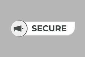 Secure Button. Speech Bubble, Banner Label Secure vector