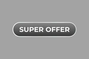 Super offer Button. Speech Bubble, Banner Label Super offer vector