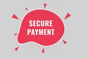 Secure Payment Button. Speech Bubble, Banner Label Secure Payment vector