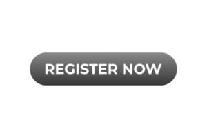 Register Now Button. Speech Bubble, Banner Label Register Now vector