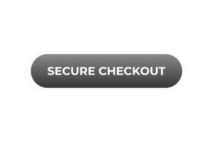 Secure Checkout Button. Speech Bubble, Banner Label Secure Checkout vector