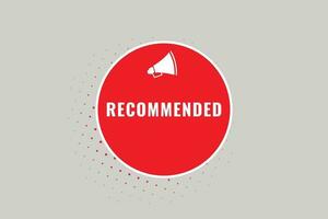 Recommended Button. Speech Bubble, Banner Label Recommended vector