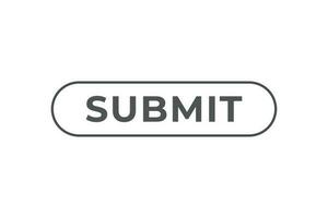 Submit Button. Speech Bubble, Banner Label Submit vector