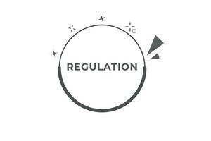 Regulation Button. Speech Bubble, Banner Label Regulation vector