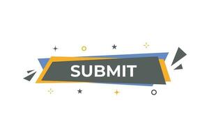 Submit Button. Speech Bubble, Banner Label Submit vector