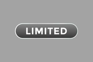 Limited Button. Speech Bubble, Banner Label Limited vector