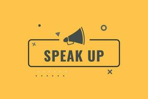 Speak Up Button. Speech Bubble, Banner Label Speak Up vector