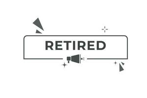 Retired Button. Speech Bubble, Banner Label Secure Checkout vector