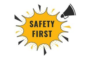 Safety First Button. Speech Bubble, Banner Label Safety First vector