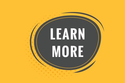 Learn More Button. Speech Bubble, Banner Label Learn More vector