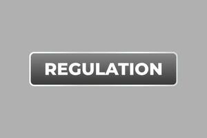 Regulation Button. Speech Bubble, Banner Label Regulation vector