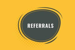 Referrals Button. Speech Bubble, Banner Label Referrals vector