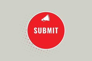 Submit Button. Speech Bubble, Banner Label Submit vector