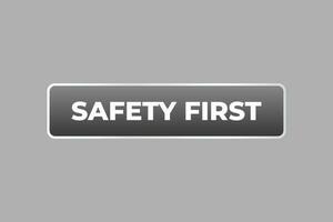 Safety First Button. Speech Bubble, Banner Label Safety First vector