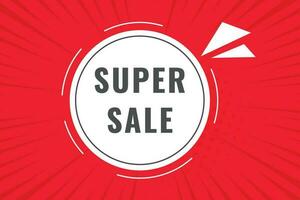 Super Sale Button. Speech Bubble, Banner Label Super Sale vector